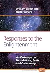 Responses to the Enlightenment: An Exchange on Foundations, Faith, and Community (Philosophy and Religion)