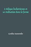 L'รฉthique beckettienne et sa rรฉalisation dans la forme