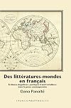 Des Littératures-Mondes en Français écritures singulières, poétiques transfrontalières dans la prose contemporaine