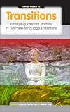 Transitions: Emerging Women Writers in German-Language Literature (German Monitor)
