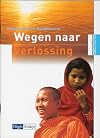 Hindoeïsme en Boeddhisme : wegen naar verlossing