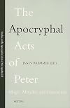 The Apocryphal Acts of Peter: Magic, Miracles and Gnosticism (Studies on Early Christian Apocrypha)