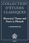 Rhetorical Theory & Praxis..Plutarch (Collection d'Etudes Classiques)