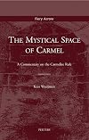 The Mystical Space of Carmel A Commentary on the Carmelite Rule (Fiery Arrow)