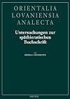 Untersuchungen zur spathieratischen Buchschrift (Orientalia Lovaniensia Analecta)