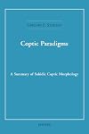 Coptic Paradigms: A Summary of Sahidic Coptic Morphology