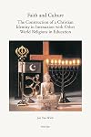 Faith and Culture: The Construction of a Christian Identity in Interaction with the Other World Religions in Education (Annua Nuntia Lovaniensia)