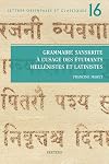 Grammaire sanskrite à l'usage des étudiants hellénistes et latinistes (Lettres Orientales Et Classiques) (French and Sanskrit Edition)