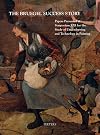 The Bruegel Success Story: Papers Presented at Symposium XXI for the Study of Underdrawing and Technology in Painting, Brussels, 12-14 September 2018: ... and Technology in Painting. Symposia)