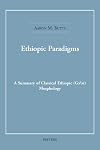 Ethiopic Paradigms: A Summary of Classical Ethiopic (Ge'ez) Morphology