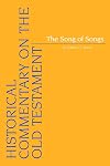The Song of Songs (Historical Commentary on the Old Testament)