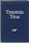 Commentaar op het Nieuwe Testament Timoteüs en Titus: pastorale instructiebrieven