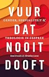 Vuur dat nooit dooft - Gender, seksualiteit en theologie in gesprek