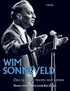 Wim Sonneveld : zeg maar ja tegen het leven : twaalf vertellingen