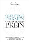 Onrustige darmen, overprikkeld brein herstel je nervus vagus en heel je trauma; door voeding en rust naar een optimale brein-darmconnectie