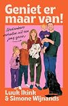 Geniet er maar van! : herkenbare verhalen uit een jong gezin