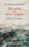 De oorlog van horen zwijgen een familiegeschiedenis