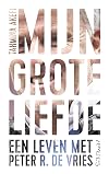 Mijn grote liefde een leven met Peter R. de Vries