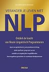 Verander je leven met NLP: ontdek de kracht van Neurolinguïstisch Programmeren