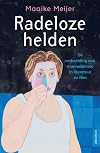 Radeloze helden. De verbeelding van mannelijkheid in literatuur en film