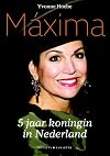 Máxima; 5 jaar koningin van Nederland
