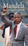 Mandela in zijn eigen woorden