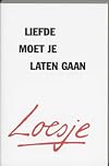 Liefde moet je laten gaan