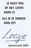 Je weet pas of het leven hard is