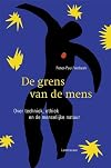 De grens van de mens: Over techniek, ethiek en de menselijke natuur