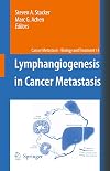 Lymphangiogenesis in Cancer Metastasis (Cancer Metastasis - Biology and Treatment, 13)