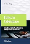 Ethics in Cyberspace How Cyberspace May Influence Interpersonal Interaction