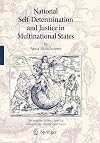 National Self-Determination and Justice in Multinational States (Studies in Global Justice)