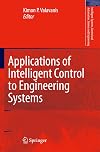 Applications of Intelligent Control to Engineering Systems In Honour of Dr. G. J. Vachtsevanos