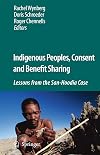 Indigenous Peoples, Consent and Benefit Sharing: Lessons from the San-Hoodia Case