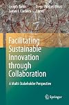 Facilitating Sustainable Innovation through Collaboration A Multi-Stakeholder Perspective