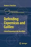 Defending Copernicus and Galileo: Critical Reasoning in the Two Affairs (Boston Studies in the Philosophy and History of Science)