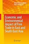 Economic and Environmental Impact of Free Trade in East and South East Asia