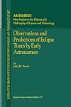 Observations and Predictions of Eclipse Times by Early Astronomers