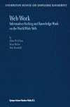 Web Work: Information Seeking and Knowledge Work on the World Wide Web (Information Science and Knowledge Management)