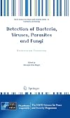 Detection of Bacteria, Viruses, Parasites and Fungi: Bioterrorism Prevention (NATO Science for Peace and Security Series A: Chemistry and Biology)