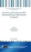 Security and Environmental Sustainability of Multimodal Transport (NATO Science for Peace and Security Series C: Environmental Security)