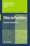 Ethics in Psychiatry: European Contributions (International Library of Ethics, Law, and the New Medicine)