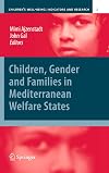 Children, Gender and Families in Mediterranean Welfare States