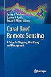 Coral Reef Remote Sensing A Guide for Mapping, Monitoring and Management