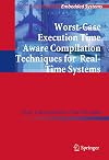 Worst-case execution time aware compilation techniques for real-time systems