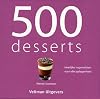 500 desserts heerlijke nagerechten voor elke gelegenheid