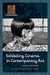 Exhibiting Cinema in Contemporary Art