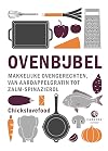 Ovenbijbel: Makkelijke ovengerechten, van aardappelgratin tot zalm-spinazierol