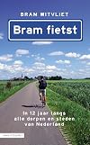 Bram fietst: in 12 jaar langs alle dorpen en steden van Nederland