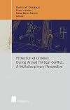 Protection of children during armed political conflict : a multidisciplinary perspective
